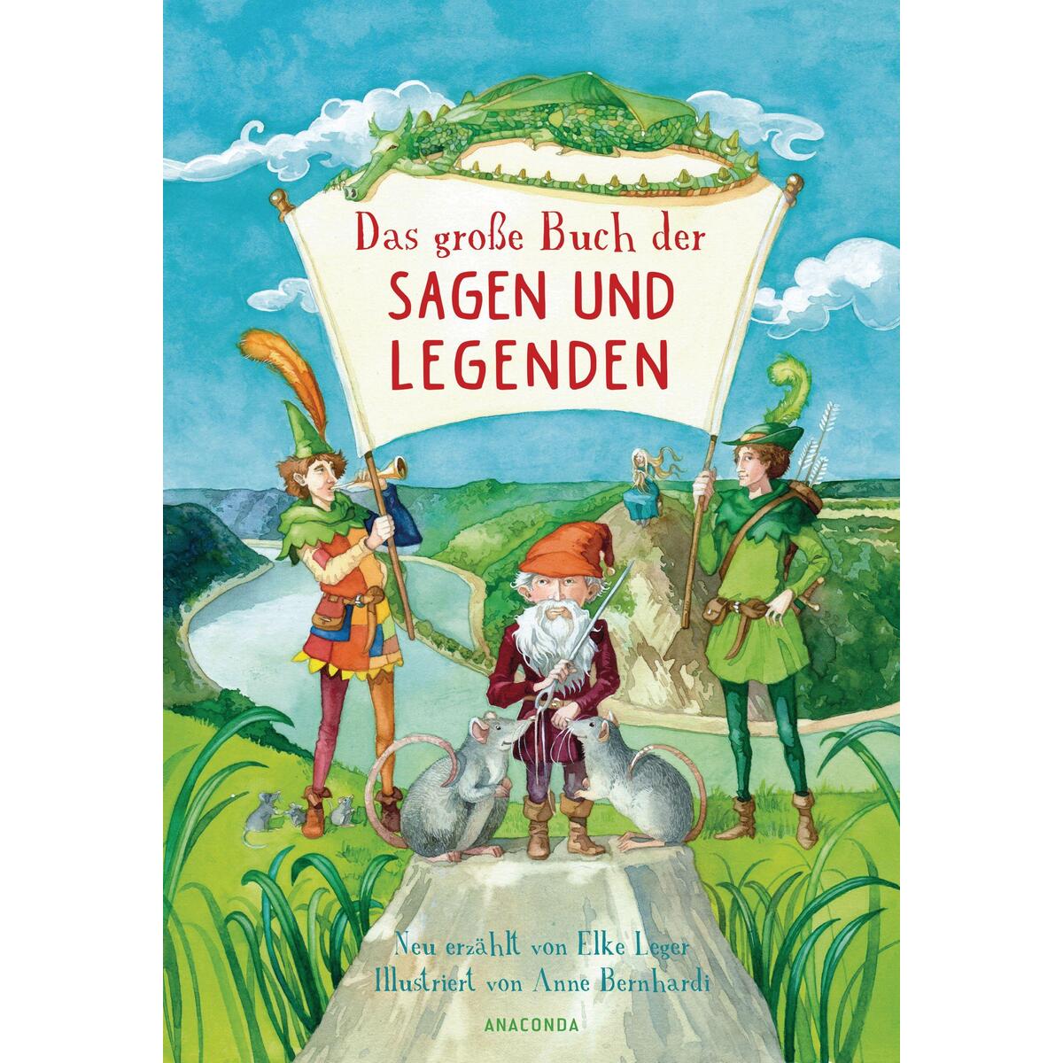 Das große Buch der Sagen und Legenden für Kinder Das große Buch der Sagen und Legenden für Kinder von Anaconda Verlag