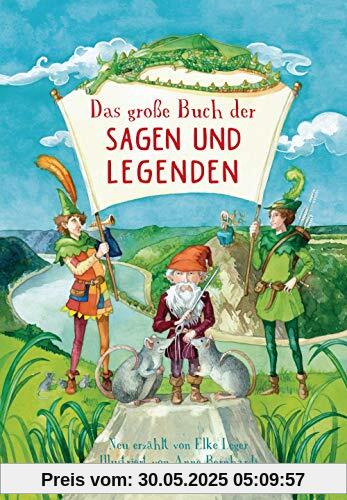 Das große Buch der Sagen und Legenden für Kinder Das große Buch der Sagen und Legenden für Kinder