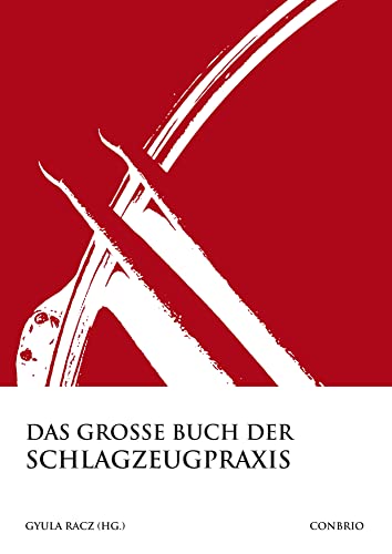 Das große Buch der Schlagzeugpraxis Das große Buch der Schlagzeugpraxis