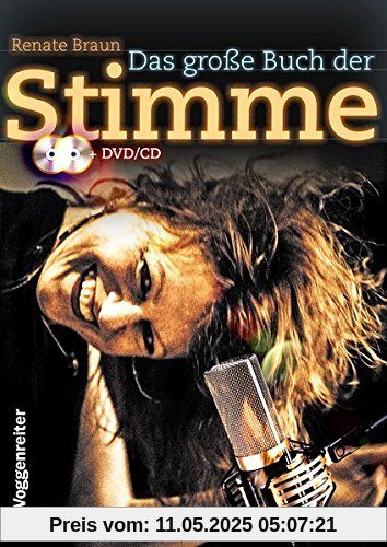 Das große Buch der Stimme: Nutze die Möglichkeiten deiner Stimme!