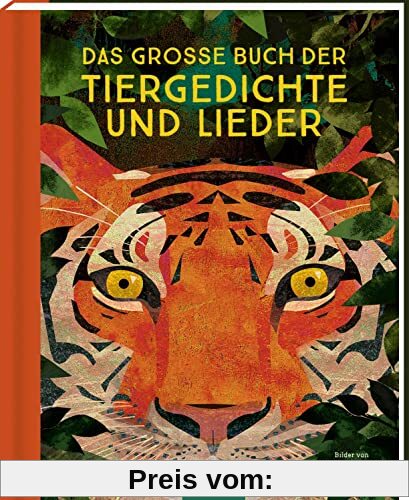 Das große Buch der Tiergedichte und Lieder: Schönes Hausbuch, Geschenk für Klein und Groß, 365 Gedichte & Lieder für jeden Tag