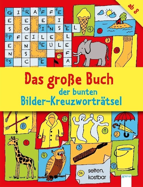 Das große Buch der bunten Bilder-Kreuzworträtsel von Arena Verlag GmbH