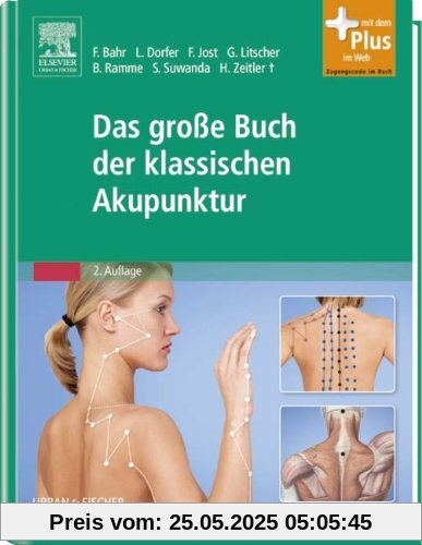 Das große Buch der klassischen Akupunktur: mit Zugang zum Elsevier-Portal