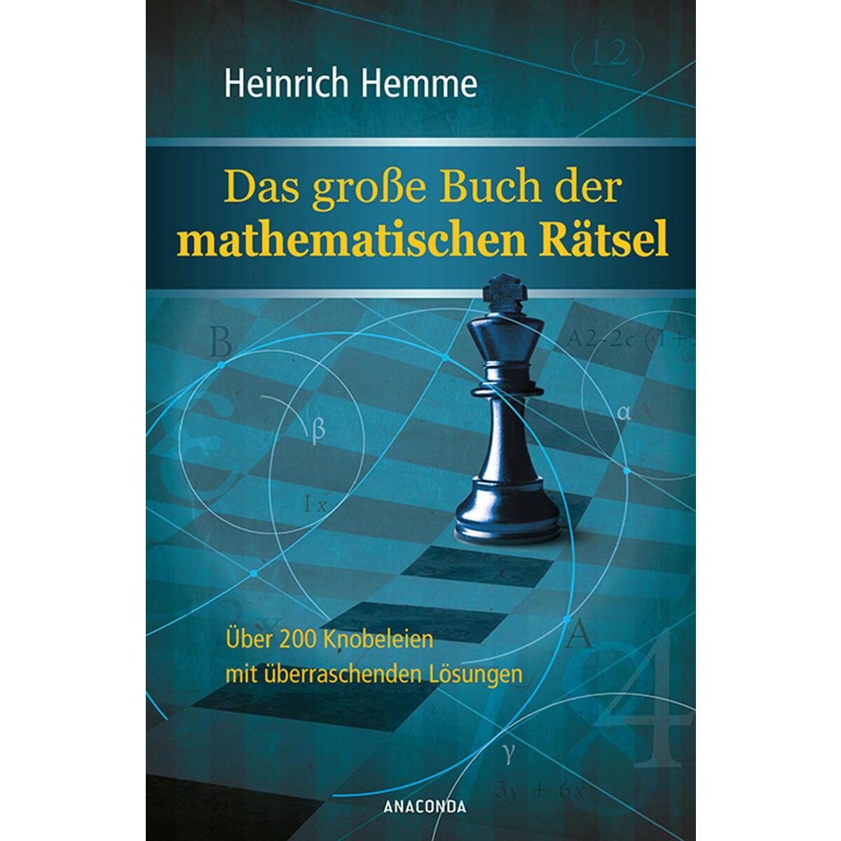 Das große Buch der mathematischen Rätsel Das große Buch der mathematischen Rätsel von Anaconda Verlag
