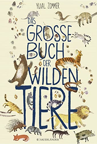 Das große Buch der wilden Tiere von FISCHER Sauerländer