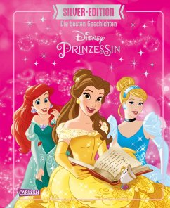 Das große Buch mit den besten Geschichten - Disney Prinzessinnen / Disney Silver-Edition Bd.3 von Carlsen
