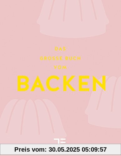 Das große Buch vom Backen (Teubner Sonderleistung)