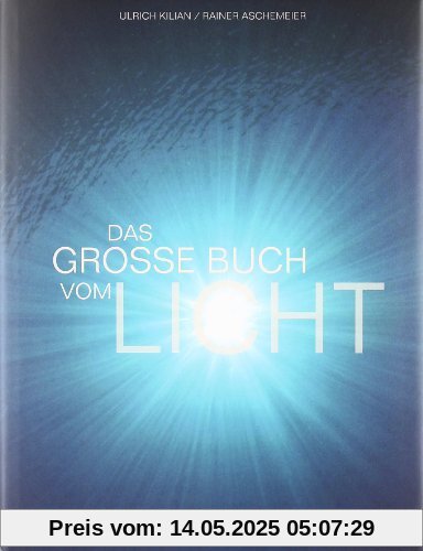 Das große Buch vom Licht Das große Buch vom Licht
