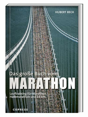 Das große Buch vom Marathon: Lauftraining für Marathon, Halbmarathon und 10 km. Mit Trainingsp...