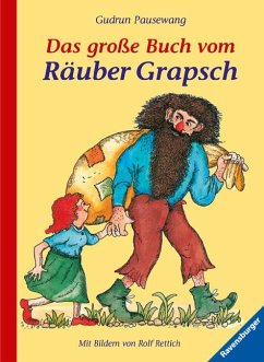 Das große Buch vom Räuber Grapsch. Sonderausgabe von Ravensburger Verlag
