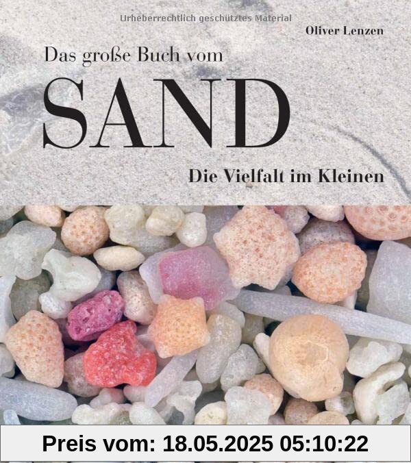 Das große Buch vom Sand: Die Vielfalt im Kleinen