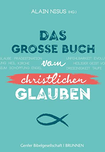 Das große Buch vom christlichen Glauben von Brunnen