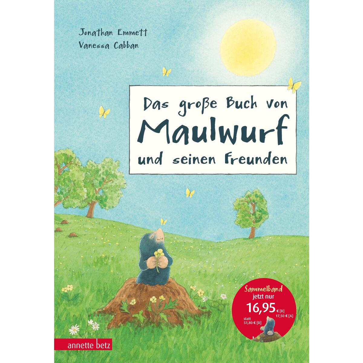 Das große Buch von Maulwurf und seinen Freunden Das große Buch von Maulwurf und seinen Freunden von Betz, Annette
