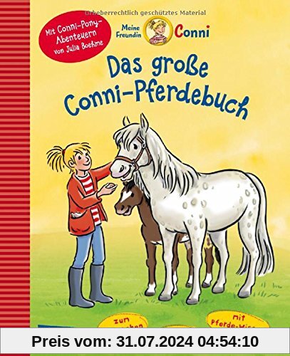 Das große Conni-Pferdebuch: mit Conni-Pony-Abenteuern von Julia Boehme - zum Mitmachen, zum lesen, mit Pferde-Wissen