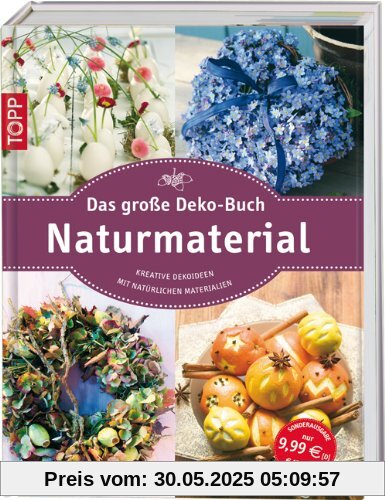 Das große Deko-Buch Naturmaterial: Kreative Dekoideen mit natürlichen Materialien