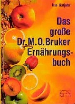 Das große Dr. M. O. Bruker - Ernährungsbuch von EMU