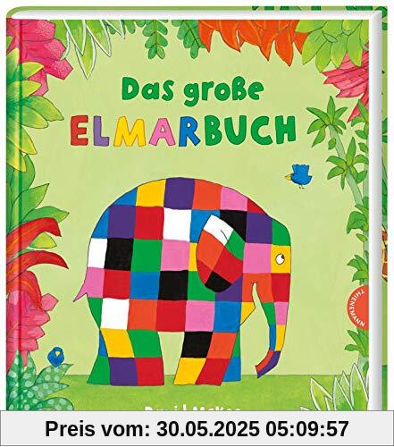Das große Elmarbuch: Sammelband Das große Elmarbuch: Sammelband