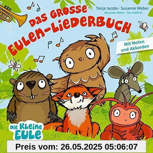 Das große Eulen-Liederbuch (Die kleine Eule und ihre Freunde)