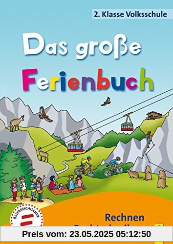 Das große Ferienbuch - 2. Klasse Volksschule: Rechnen, Rechtschreiben