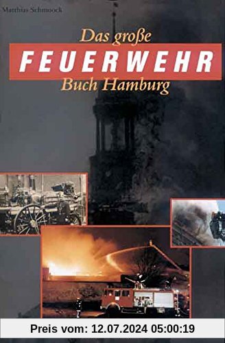 Das grosse Feuerwehrbuch Hamburg