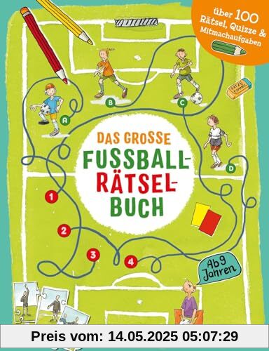 Das große Fußball-Rätselbuch: ab 9 Jahre