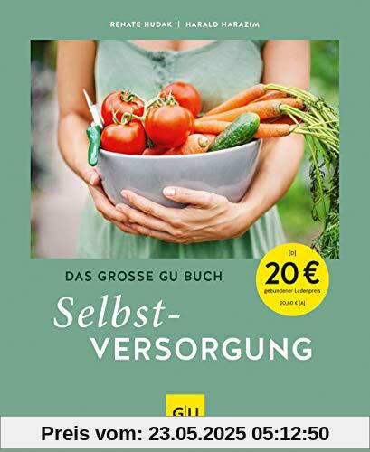 Das große GU Buch Selbstversorgung (GU Garten Extra)
