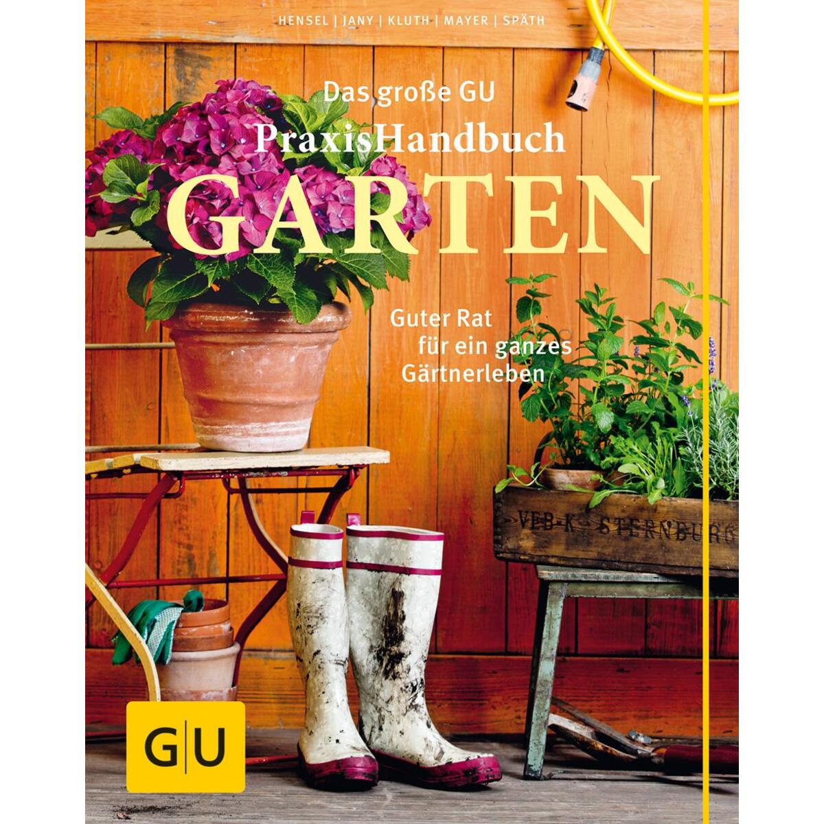 Das große GU Praxisbuch Garten von Gräfe und Unzer Verlag