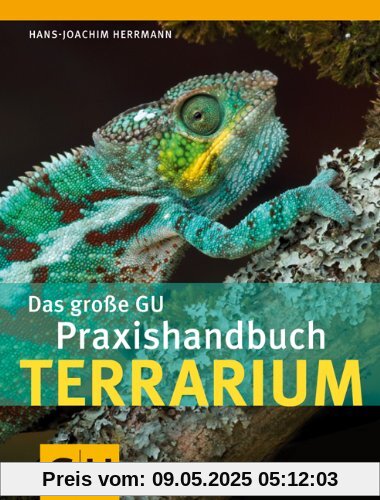 Das große GU Praxishandbuch Terrarium (GU Standardwerk)