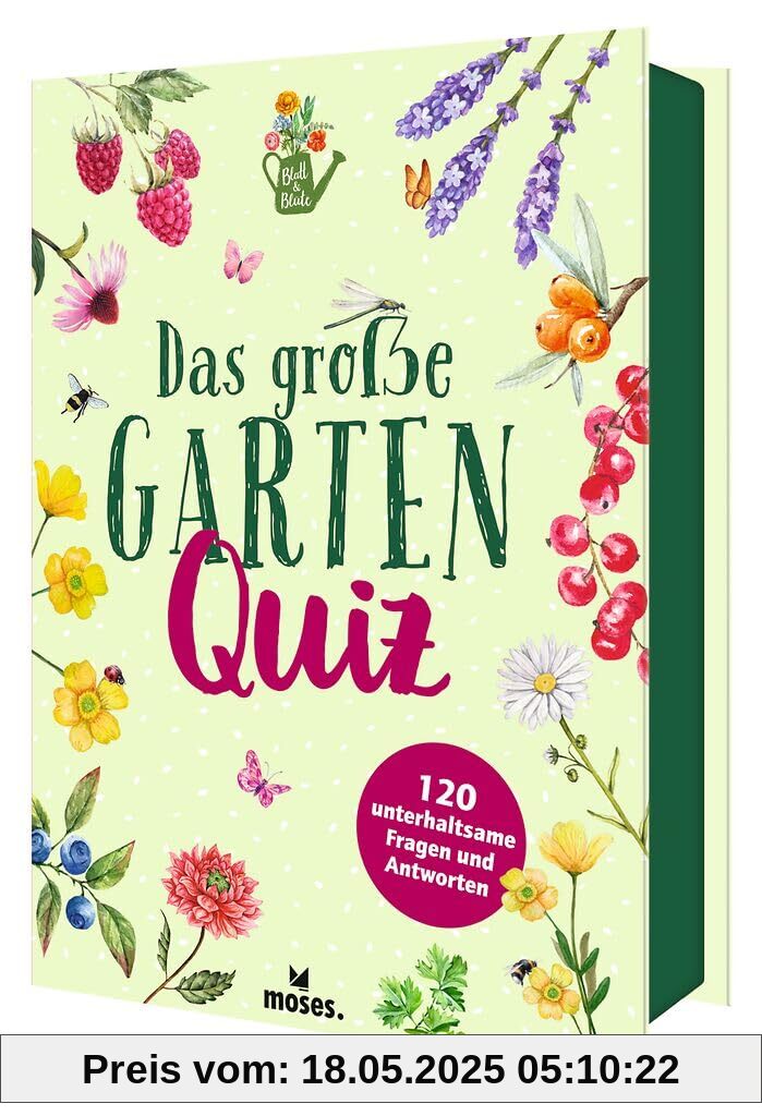 Das große Garten Quiz, 120 unterhaltsame Fragen und Antworten (Blatt & Blüte)