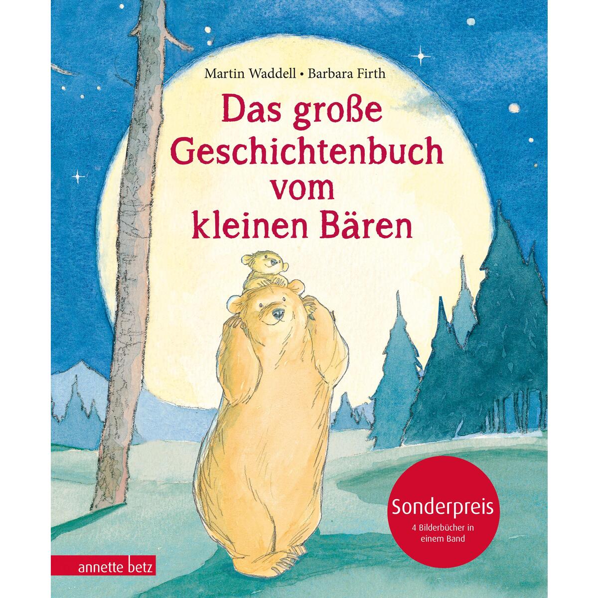 Das große Geschichtenbuch vom kleinen Bären Das große Geschichtenbuch vom kleinen Bären von Betz, Annette