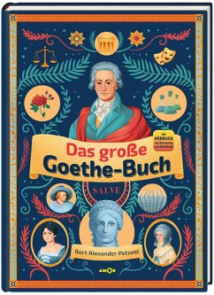 Das große Goethe-Buch. Ein Wissensabenteuer über Johann Wolfgang von Goethe. von Amor Verlag