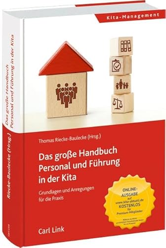 Das große Handbuch Personal und Führung in der Kita: Grundlagen und Anregungen für die Praxis Das große Handbuch Personal und Führung in der Kita: Grundlagen und Anregungen für die Praxis