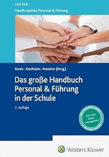 Das große Handbuch Personal & Führung in der Schule: Das Standardwerk für Schulleitungen