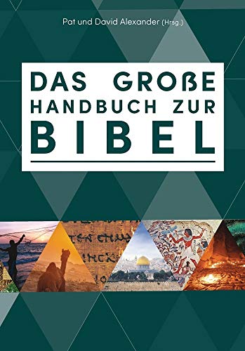 Das große Handbuch zur Bibel: Der einzigartige Führer durch die Bücher der Bibel von SCM Brockhaus, R.