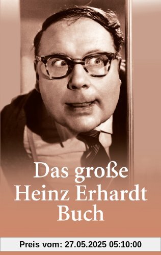 Das große Heinz Erhardt Buch Das große Heinz Erhardt Buch
