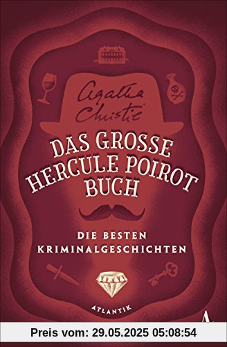 Das große Hercule-Poirot-Buch: Die besten Kriminalgeschichten Das große Hercule-Poirot-Buch: Die besten Kriminalgeschichten