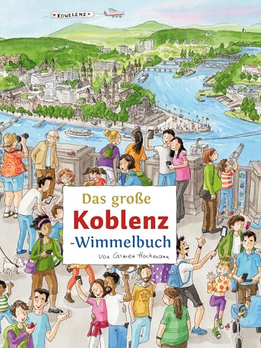 Das große KOBLENZ-Wimmelbuch (Städte-Wimmelbücher) von tpk-Verlag