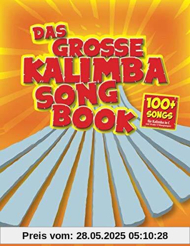 Das große Kalimba-Songbook: 100+ Songs für Kalimba in C (mit 10 oder 17 Klangzungen)