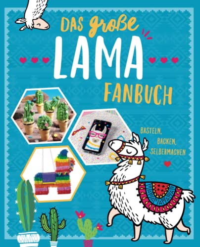 Das große Lama Fanbuch: Basteln, Backen, Selbermachen von Komet Verlag