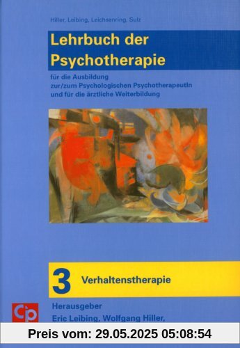 Das große Lehrbuch der Psychotherapie. Bd.3 : Verhaltenstherapie