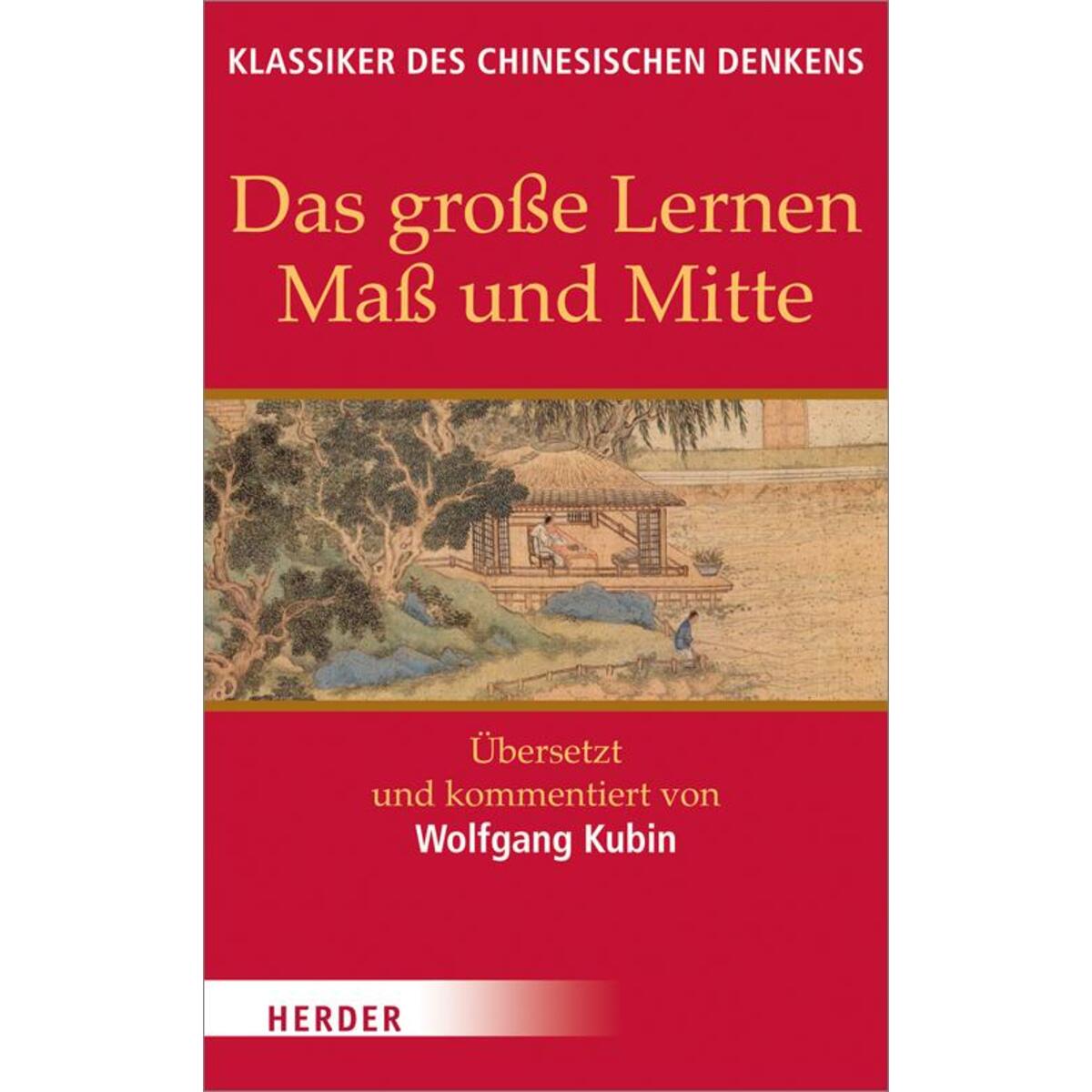 Das große Lernen - Maß und Mitte - Der Klassiker der Pietät Das große Lernen - Maß und Mitte - Der Klassiker der Pietät von Herder Verlag GmbH