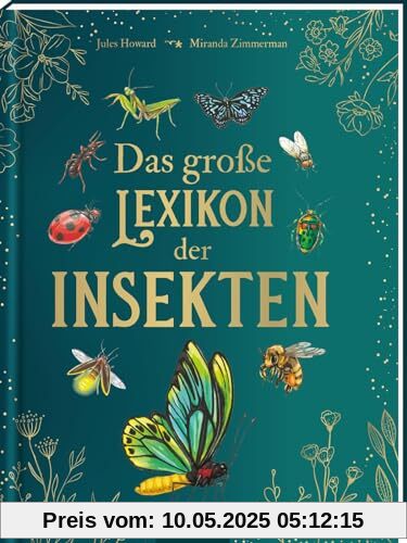 Das große Lexikon der Insekten: Umfassendes Nachschlagewerk mit über 250 Arten für Kinder ab 8 Jahren