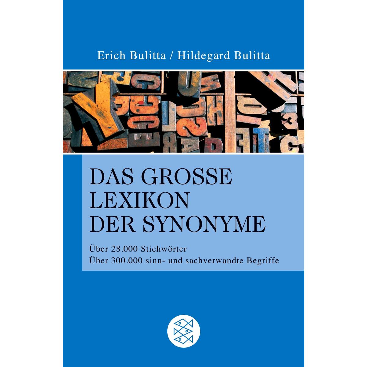 Das große Lexikon der Synonyme Das große Lexikon der Synonyme von S. Fischer Verlag