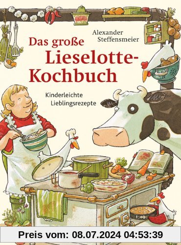 Das große Lieselotte-Kochbuch: Kinderleichte Lieblingsrezepte