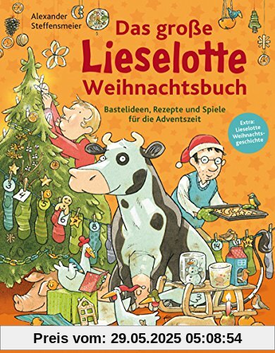 Das große Lieselotte Weihnachtsbuch: Bastelideen, Rezepte und Spiele für die Adventszeit Das große Lieselotte Weihnachtsbuch: Bastelideen, Rezepte und Spiele für die Adventszeit