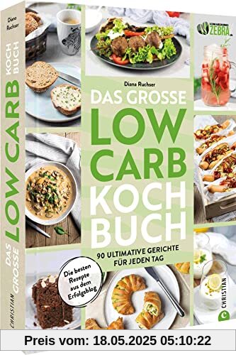 Das große Low-Carb-Kochbuch: 60 Rezepte für jeden Tag. Low-Carb Kochen und Backen ohne Verzicht. Gesund abnehmen ohne Hungern mit der Low Carb ... ohne Hungern mit der Low Carb Ernährung. Das große Low-Carb-Kochbuch: 60 Rezepte für jeden Tag. Low-Carb Kochen und Backen ohne Verzicht. Gesund abnehmen ohne Hungern mit der Low Carb ... ohne Hungern mit der Low Carb Ernährung.