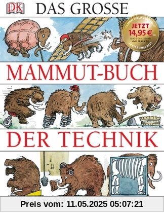 Das große Mammut-Buch der Technik Das große Mammut-Buch der Technik