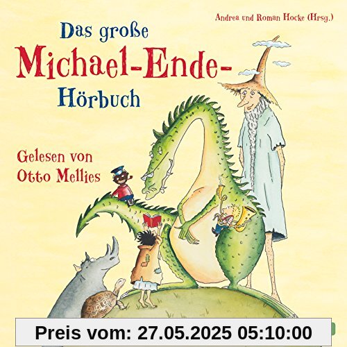 Das große Michael-Ende-Hörbuch: Otto Mellies liest Märchen, Erzählungen und Gedichte: 4 CDs Das große Michael-Ende-Hörbuch: Otto Mellies liest Märchen, Erzählungen und Gedichte: 4 CDs