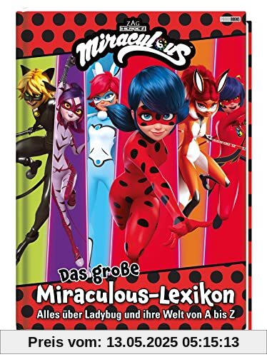 Das große Miraculous-Lexikon - Alles über Ladybug und ihre Welt von A bis Z: Fanbuch