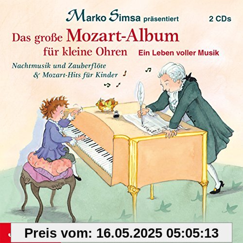 Das große Mozart-Album für kleine Ohren: Ein Leben voller Musik